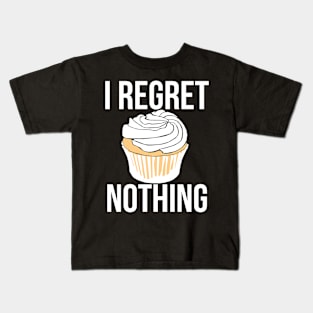 I regret nothing cupcake Kids T-Shirt